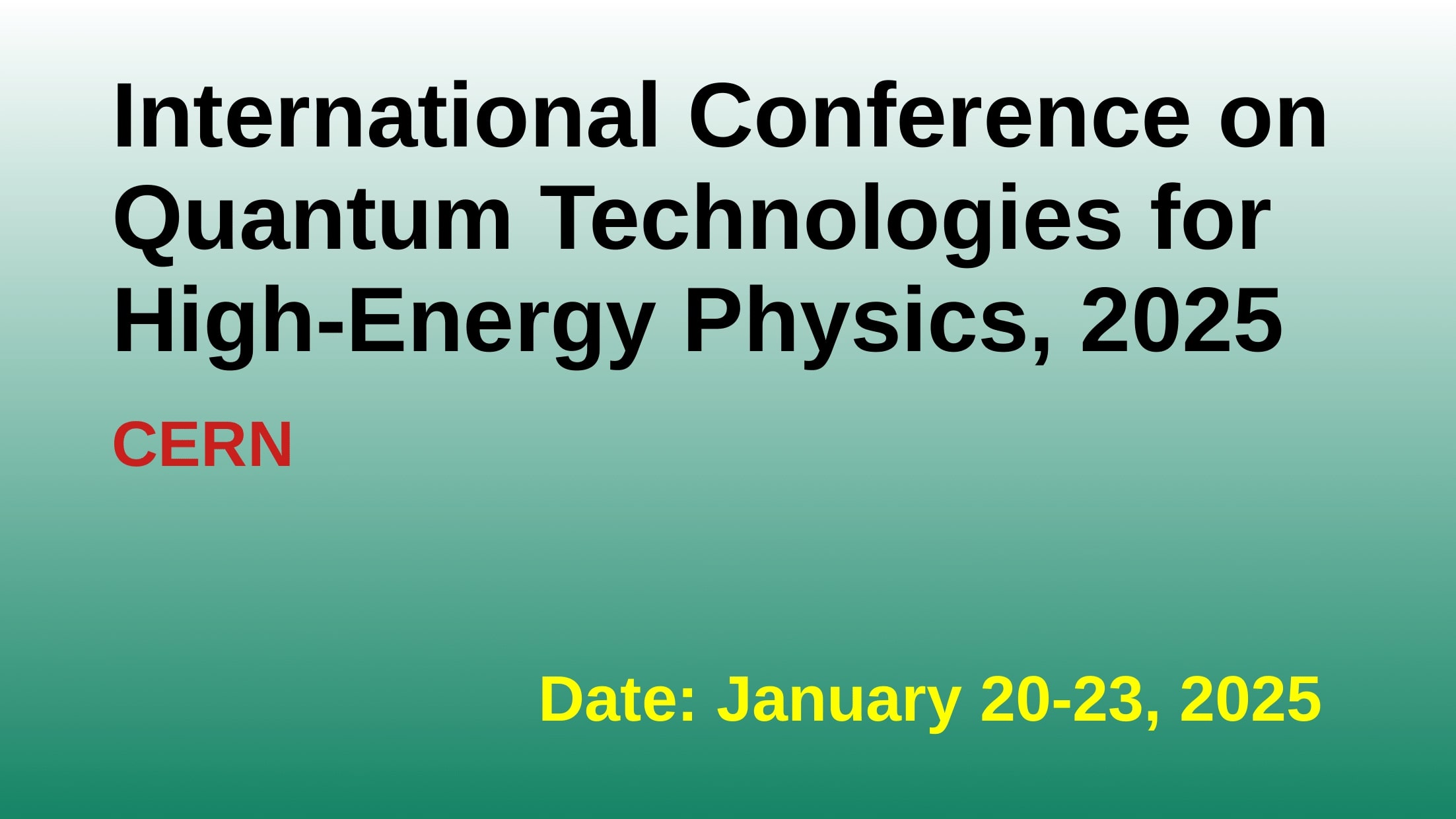 International Conference on Quantum Technologies for High-Energy Physics 2025