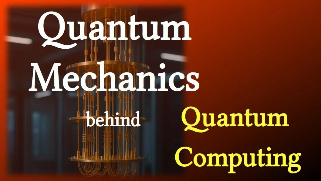 Quantum computer hardware visual with title highlighting quantum mechanics behind quantum computing.